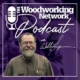 Will Sampson Woodworking Network Podcast